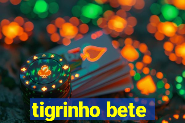 tigrinho bete